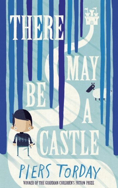 Piers Torday - There May Be a Castle, E-bok