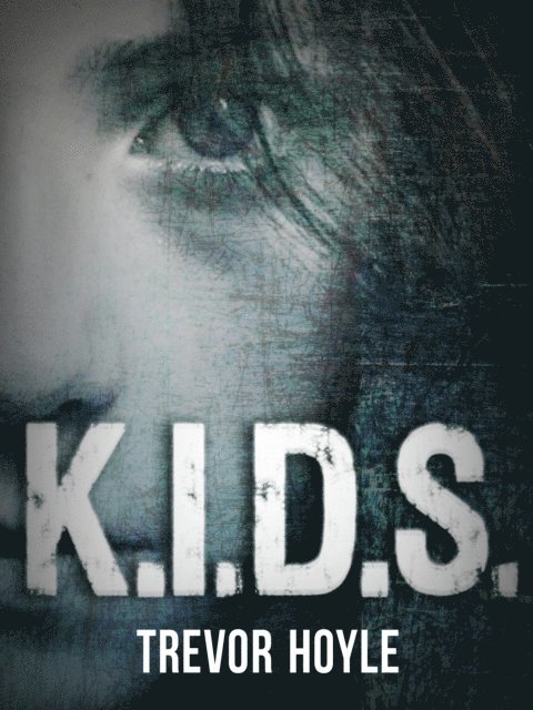 Trevor Hoyle - K.I.D.S., E-bok