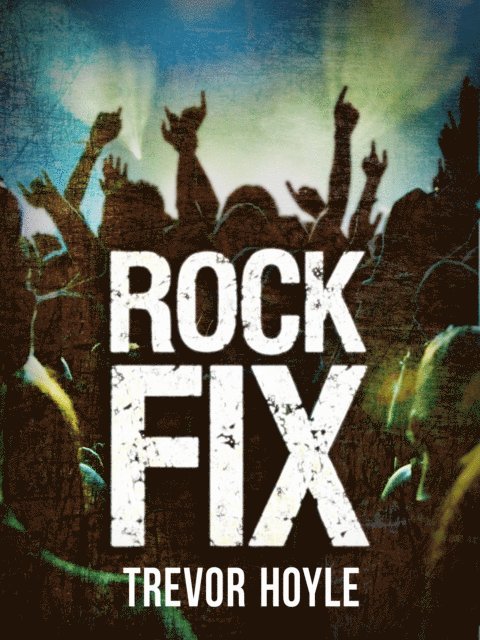 Trevor Hoyle - Rock Fix, E-bok