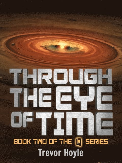 Trevor Hoyle - Through the Eye of Time, E-bok