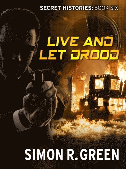 Simon R. Green - Live and Let Drood, E-bok