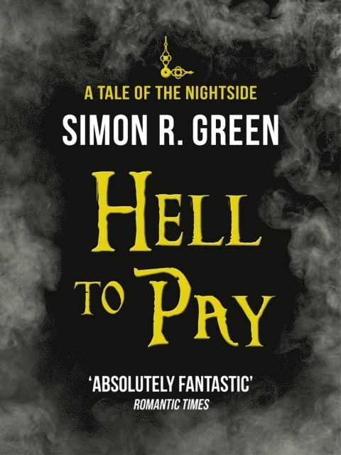 Simon R. Green - Hell to Pay, E-bok