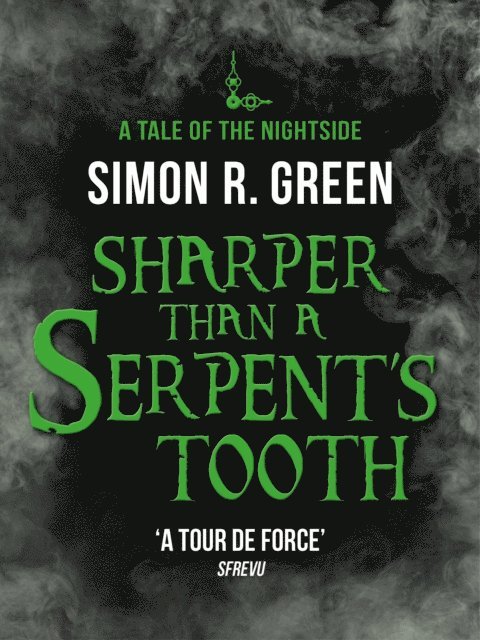 Simon R. Green - Sharper than a Serpent's Tooth, E-bok