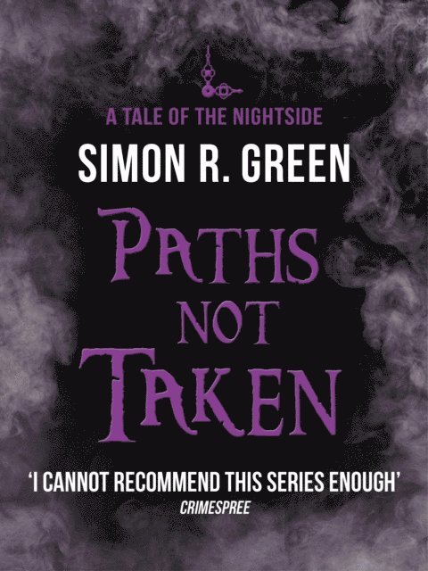 Simon R. Green - Paths Not Taken, E-bok