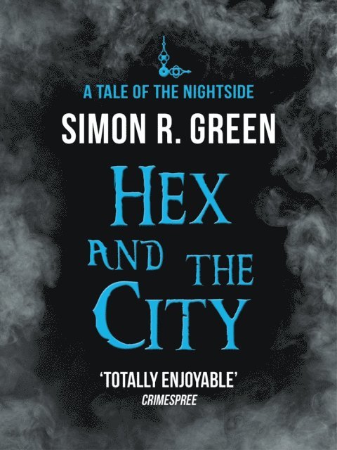Simon R. Green - Hex and the City, E-bok