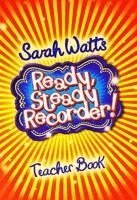 Ready, Steady Recorder! - Teacher Book, Övrigt