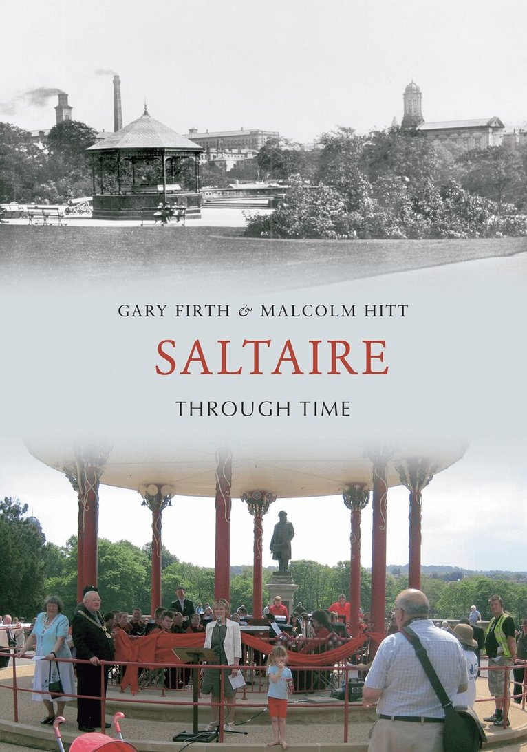 Gary Firth, Malcolm Hitt - Saltaire Through Time, Häftad