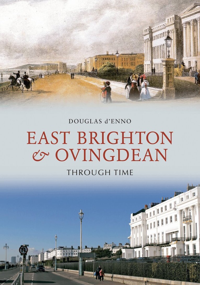 Douglas d'Enno - East Brighton & Ovingdean Through Time, Häftad