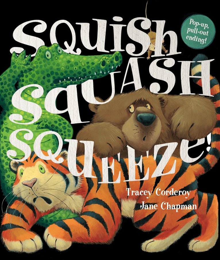 Tracey Corderoy - Squish Squash Squeeze!, Inbunden