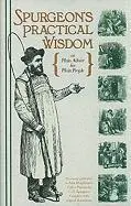 Charles Haddon Spurgeon - Spurgeon's Practical Wisdom or John Ploughman's Talk & John Ploughman's Pictures: Plain Advice for Plain People, Inbunden. Tillgänglighet: Tillfälligt slut