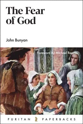 John Bunyan - Fear of God, Häftad. Tillgänglighet: Lägg i varukorg