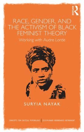 Suryia Nayak - Race, Gender and the Activism of Black Feminist Theory, Häftad
