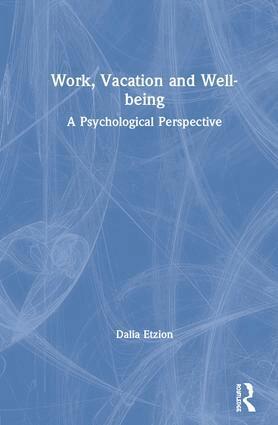 Dalia Etzion - Work, Vacation and Well-being, Inbunden. Tillgänglighet: Lägg i varukorg