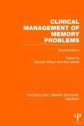 Clinical Management of Memory Problems (2nd Edn) (PLE: Memory)