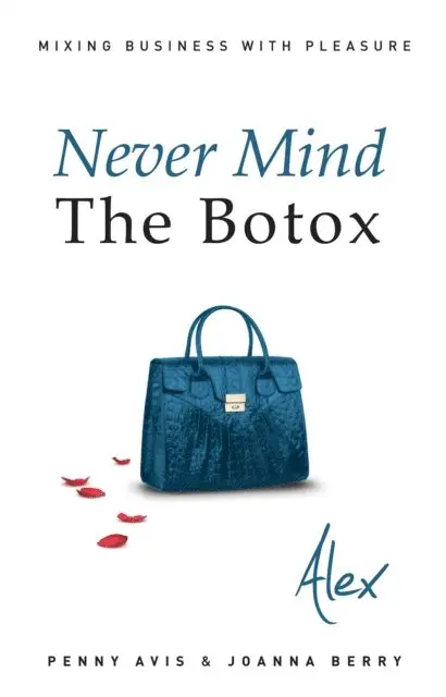 Joanna Berry, Penny Avis - Never Mind The Botox: Alex, E-bok. Tillgänglighet: Lägg i varukorg