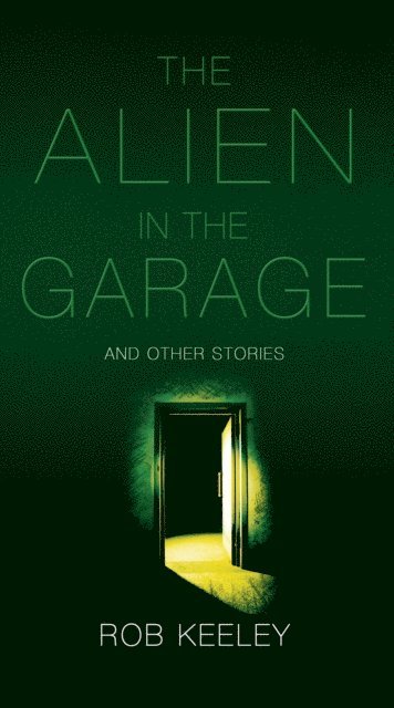 Rob Keeley - Alien in the Garage and Other Stories, E-bok. Tillgänglighet: Lägg i varukorg