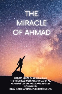 Hadrat Mirza Ghulam Ahmad - The Miracle of Ahmad, Häftad