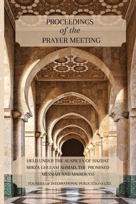 Hazrat Mirza Ghulam Ahmad - Proceedings of the Prayer Meeting, Häftad
