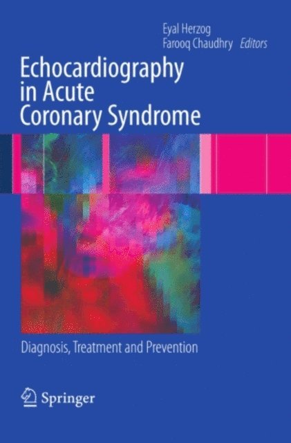 Farooq Chaudhry, Eyal Herzog - Echocardiography in Acute Coronary Syndrome, E-bok