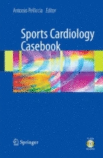 Antonio Pelliccia - Sports Cardiology Casebook, E-bok