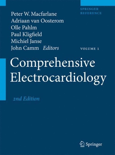 John Camm, Michiel Janse, Paul Kligfield, Olle Pahlm, Adriaan van Oosterom, Peter W. Macfarlane - Comprehensive Electrocardiology, E-bok