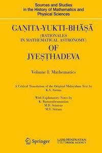 Ganita-Yukti-Bh (Rationales in Mathematical Astronomy) of Jyehadeva