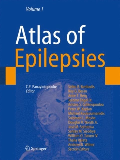 A. Wilner, T. Valeta, W.O. Tatum, S.M. Sisodiya, J.M. Serratosa, D.R. Nordli, Jr., S.L. Moshe, M. Koutroumanidis, P.W. Kaplan, A.S. Galanopoulou, J. Engel, Jr., A.T. Berg, R.G. Beran, S.R. Benbadis - Atlas of Epilepsies, E-bok