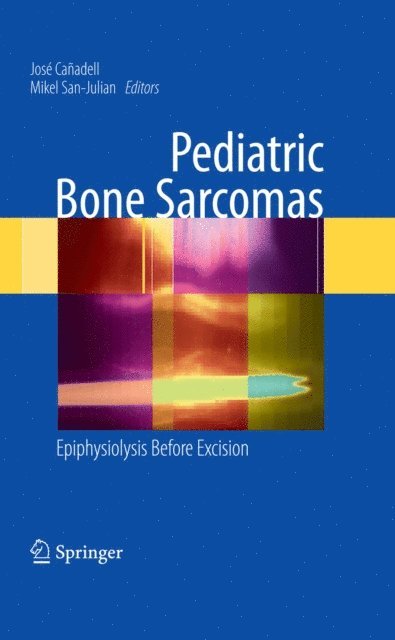 Mikel San-Julian, Jose Canadell - Pediatric Bone Sarcomas, E-bok. Tillgänglighet: Lägg i varukorg