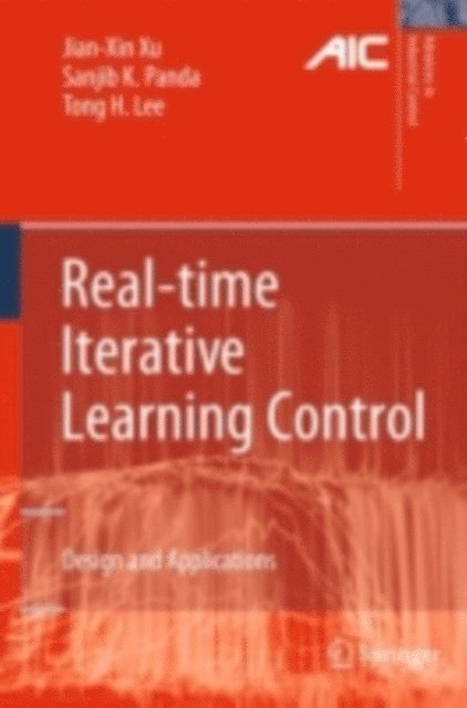 Tong Heng Lee, Sanjib K. Panda, Jian-Xin Xu - Real-time Iterative Learning Control, E-bok