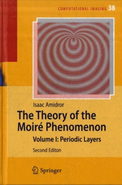 Isaac Amidror - Theory of the Moire Phenomenon, E-bok