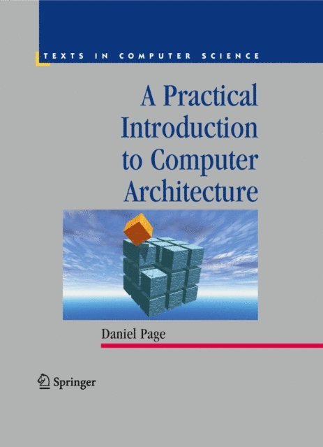 Daniel Page - Practical Introduction to Computer Architecture, E-bok