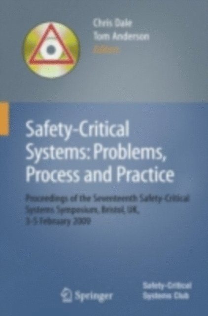 Tom Anderson, Chris Dale - Safety-Critical Systems: Problems, Process and Practice, E-bok