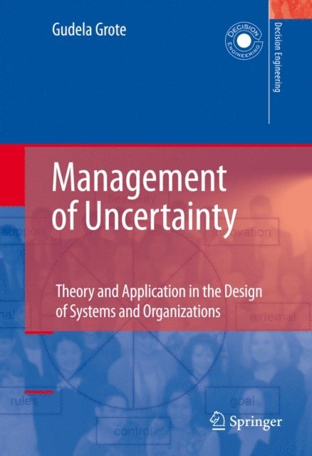 Gudela Grote - Management of Uncertainty, E-bok
