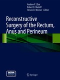 Reconstructive Surgery of the Rectum, Anus and Perineum