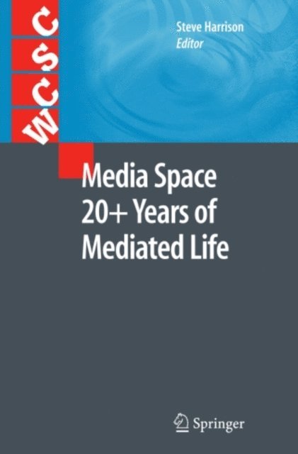 Steve Harrison - Media Space 20+ Years of Mediated Life, E-bok