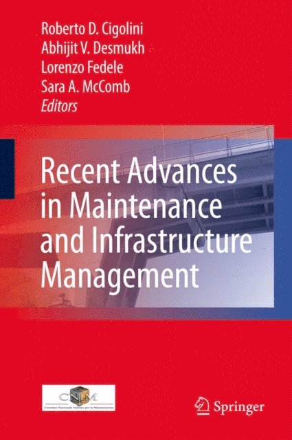 Sara Ann McComb, Lorenzo Fedele, Abhijit V. Deshmukh, Roberto Davide Cigolini - Recent Advances in Maintenance and Infrastructure Management, E-bok. Tillgänglighet: Lägg i varukorg