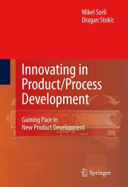Dragan Stokic, Mikel Sorli - Innovating in Product/Process Development, E-bok