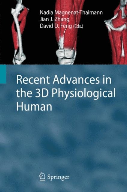 David Dagan Feng, Jian J. Zhang, Nadia Magnenat-Thalmann - Recent Advances in the 3D Physiological Human, E-bok