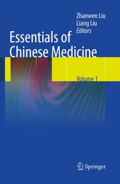 Zhanwen Liu - Essentials of Chinese Medicine, E-bok