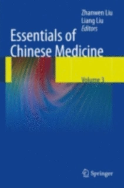 Zhanwen Liu - Essentials of Chinese Medicine, E-bok
