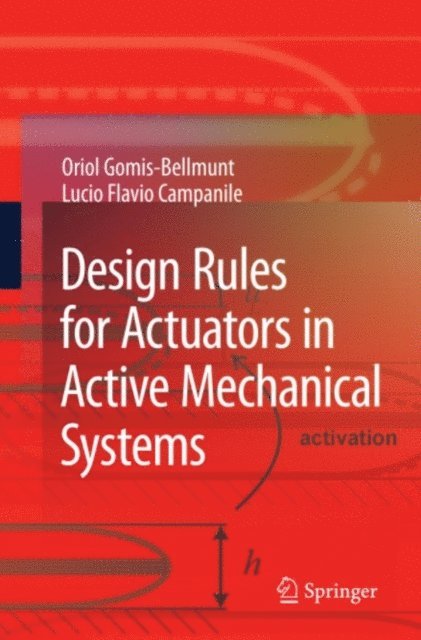 Lucio Flavio Campanile, Oriol Gomis-Bellmunt - Design Rules for Actuators in Active Mechanical Systems, E-bok