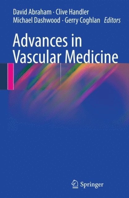 Gerry Coghlan, Michael Dashwood, Clive Handler, David Abraham - Advances in Vascular Medicine, E-bok