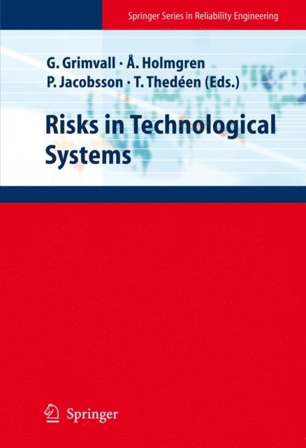 Torbjorn Thedeen, Per Jacobsson, Ake Holmgren, Goran Grimvall - Risks in Technological Systems, E-bok