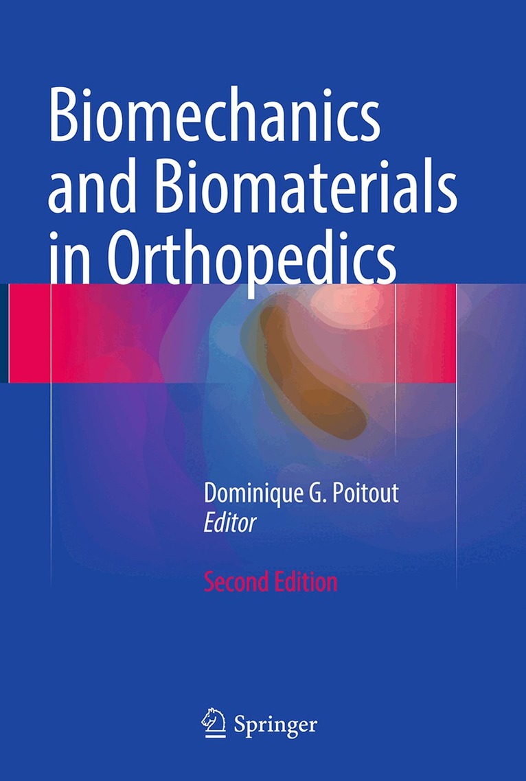 Dominique G. Poitout - Biomechanics and Biomaterials in Orthopedics, Inbunden