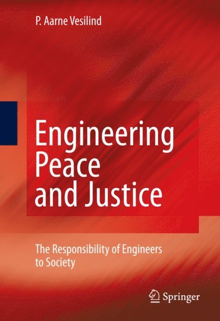P. Aarne Vesilind - Engineering Peace and Justice, E-bok