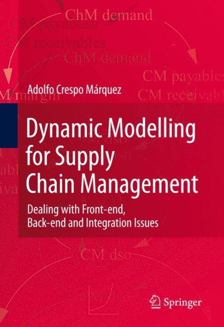 Adolfo Crespo Marquez - Dynamic Modelling for Supply Chain Management, E-bok
