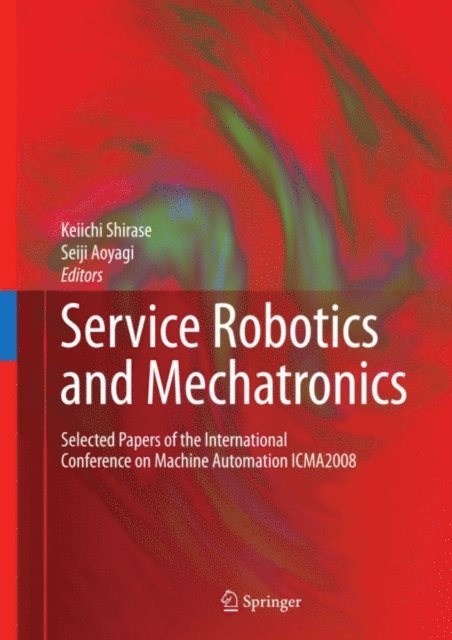 Seiji Aoyagi, Keiichi Shirase - Service Robotics and Mechatronics, E-bok