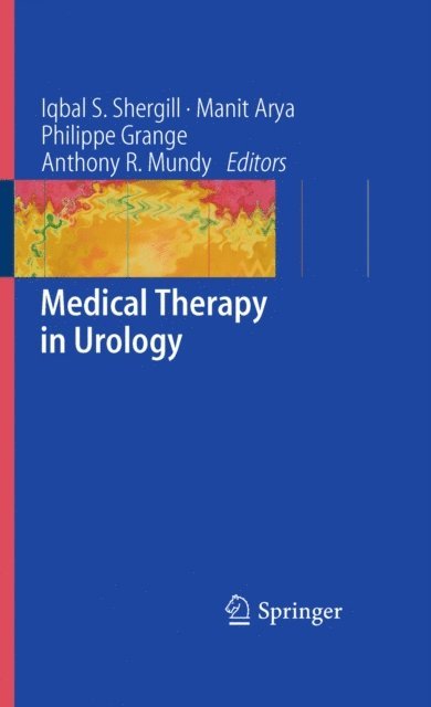 A.R. Mundy, Philippe R. Grange, Manit Arya, Iqbal Shergill - Medical Therapy in Urology, E-bok