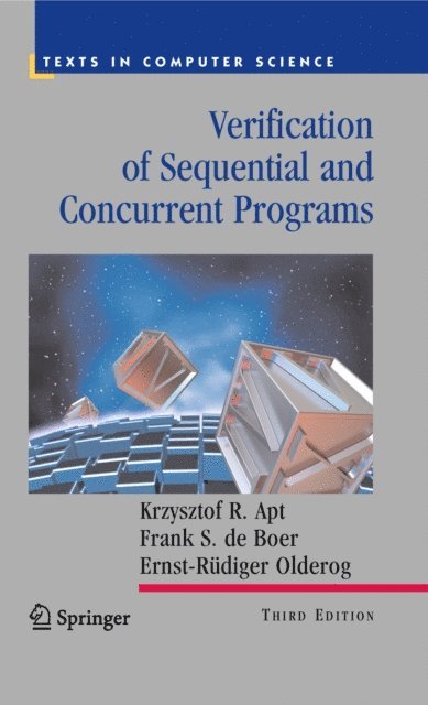 Ernst-Rudiger Olderog, Frank S. de Boer, Krzysztof R. Apt - Verification of Sequential and Concurrent Programs, E-bok