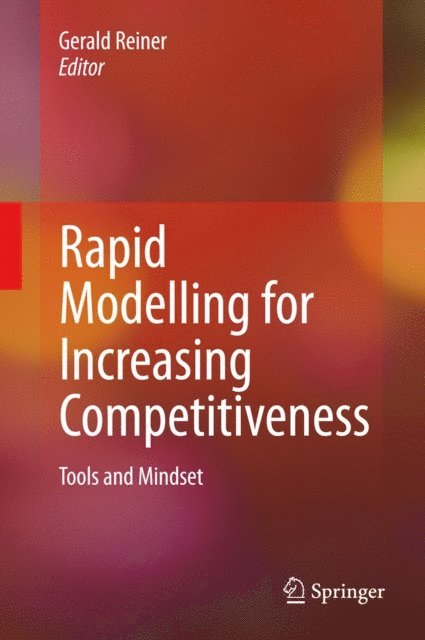 Gerald Reiner - Rapid Modelling for Increasing Competitiveness, E-bok
